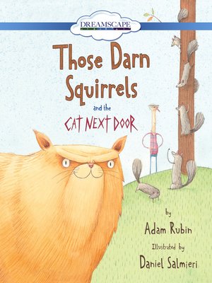 cover image of Those Darn Squirrels and the Cat Next Door